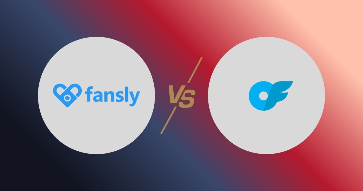 Fansly vs Onlyfans - Confronto